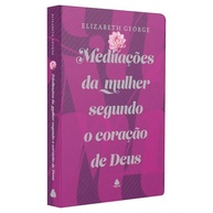 Mulher Segundo o Coração de Deus: Meditações - imagem 1