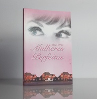 Mulheres Perfeitas: O Clássico de Ira Levin que Revela Segredos Sombrios - imagem 1