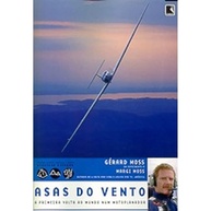 Asas do Vento: A Incrível Volta ao Mundo de Gérard Moss em Motoplanador - imagem 1