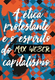 A Ética Protestante e o Espírito do Capitalismo: Desvende a Origem do Mundo Moderno - imagem 1