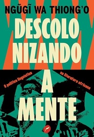 na-a-revolucao-literatura-linguistica-mente-a-africana-a-descolonizando-a