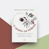 na-essencial-formarem-cerebro-guia-infancia-criancas-felizes-educadores-o-e-a-pais-para-a