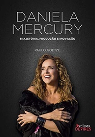 Daniela Mercury: A Força da Autoria Feminina na MPB e no Carnaval de Salvador - imagem 2