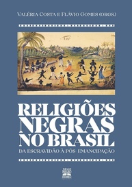 negras-a-no-escravidao-a-pos-brasil-religioes-uma-emancipacao-da-a