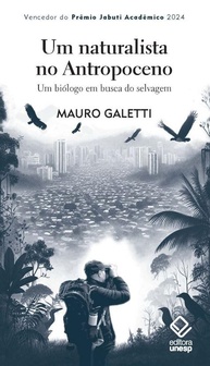 Um Naturalista no Antropoceno: Descubra o Selvagem na Era Humana (2ª Edição) - imagem 1