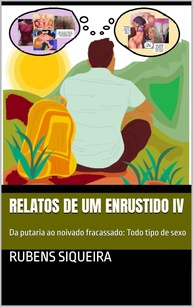 Relatos de um Enrustido IV: Da putaria ao noivado fracassado: Todo tipo de sexo - imagem 1