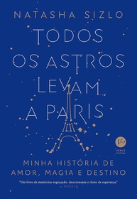 Todos os Astros Levam a Paris: A Busca Pela Alma Gêmea e Uma Nova Chance no Amor - imagem 1