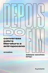 Depois do Fim: Reflexões Literárias sobre o Antropoceno e um Novo Começo - imagem 1