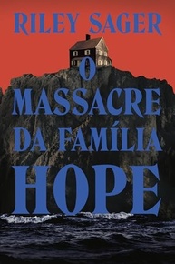 O Massacre da Família Hope: Um Thriller Psicológico de Riley Sager - imagem 2
