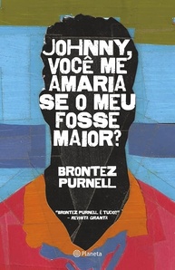 Johnny, Você Me Amaria Se o Meu Fosse Maior?: Um Romance Transgressor e Honesto - imagem 1