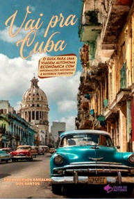 Vai Pra Cuba: Seu Guia Completo para Descobrir o Paraíso Cubano - imagem 1