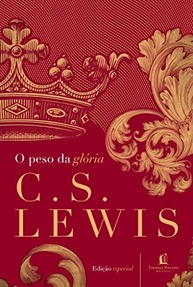 O Peso da Glória: Sermões Inspiradores de C.S. Lewis em Edição Especial - imagem 2
