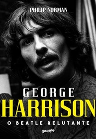George Harrison: O Beatle Relutante - A Biografia Definitiva - imagem 2