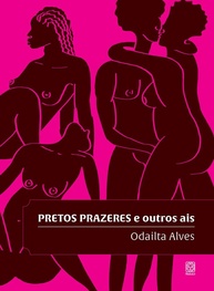 o-deleite-celebre-e-a-amor-o-e-pretos-prazeres-outros-negro-ais-a