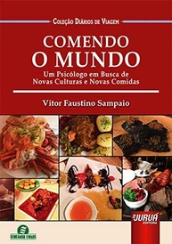 Comendo o Mundo: Descubra Culturas e Sabores com um Psicólogo Viajante - imagem 2