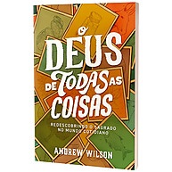 O Deus de Todas as Coisas: Descubra Deus no Cotidiano - imagem 1