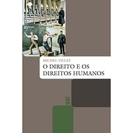 O Direito e os Direitos Humanos: Uma Crítica Profunda - imagem 2