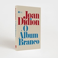 O Álbum Branco de Joan Didion: Um Mergulho na Cultura dos Anos 60 e 70 - imagem 3