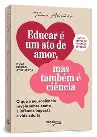 o-educar-infancia-revela-adulta-impacto-ciencia-vida-e-na-neurociencia-a-da-a