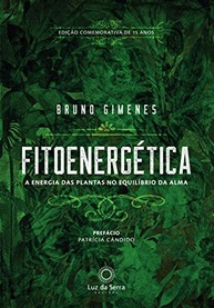 Fitoenergética - Edição Comemorativa 15 Anos: A Energia das Plantas para o Equilíbrio da Alma - imagem 2