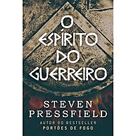 O Espírito do Guerreiro: Força Interior que Vence Batalhas - imagem 1