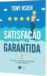 o-felicidade-e-criar-tony-hsieh-uma-a-aprenda-de-de-a-cultura-sucesso-livro-com-a