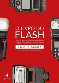 O Livro do Flash: Domine a Iluminação e Eleve Suas Fotos com Técnicas Simples - imagem 2