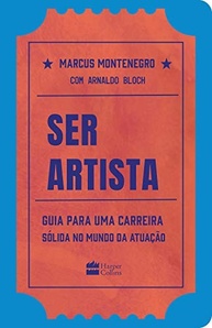 Ser Artista: O Guia Essencial para Construir uma Carreira Sólida na Atuação - imagem 2