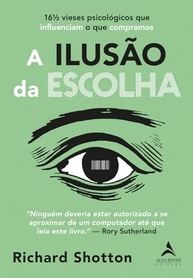 o-ilusao-comportamento-vieses-domine-e-16-do-a-da-escolha-psicologicos-consumidor-a-desvende-a