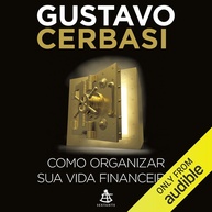 o-organize-para-essencial-independencia-sua-a-financeira-guia-financeira-a-vida-a