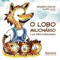 o-os-porquinhos-tres-a-educacao-financeira-milionario-e-divertida-lobo-a