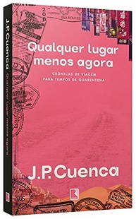 o-para-inspiradoras-mundo-cronicas-a-menos-qualquer-viagem-de-agora-desbravar-lugar-a