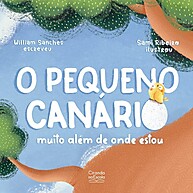 O Pequeno Canário: Livro que Ensina a Voar Além dos Medos - imagem 1
