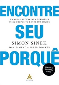 Encontre Seu Porquê: Descubra Seu Propósito e o da Sua Equipe - imagem 2