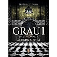 O Primeiro Passo na Maçonaria: Entenda o Grau 1 - imagem 1