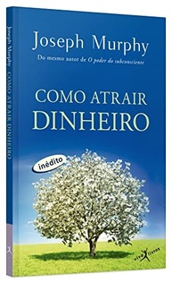 Como Atrair Dinheiro: Desbloqueie Riquezas com o Poder da Mente - imagem 4