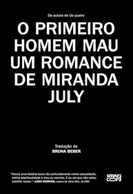 O Primeiro Homem Mau: Romance Estreia de Miranda July - imagem 2