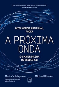 o-seculo-e-livro-dilema-ia-a-do-a-poder-proxima-essencial-xxi-onda-a