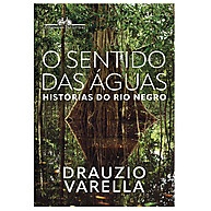O Sentido das Águas: Viagem Pelo Rio Negro - imagem 1