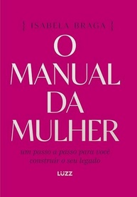 o-seu-mulher-da-a-com-manual-e-legado-proposito-construa-fe-a