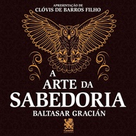 o-sucesso-a-arte-sabedoria-baltasar-inteligencia-e-com-da-a-a-domine-gracian-a