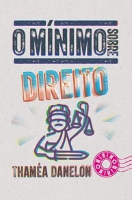 O Mínimo Sobre Direito: Desmistifique Leis e Termos Jurídicos - imagem 2