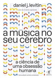 obsessao-humana-a-ciencia-musica-a-seu-nova-desvende-da-a-edicao-cerebro-no-a