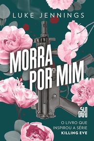 Morra por Mim (Killing Eve Livro 3): O Final Eletrizante da Saga de Espionagem e Obsessão - imagem 1