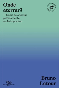 onde-aterrar-latour-a-global-bruno-antropoceno-navegue-e-crise-a-o-a