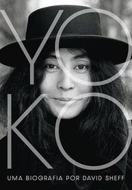 ono-a-yoko-da-definitiva-artista-biografia-a-incompreendida-a