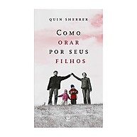 Ore Pelos Seus Filhos: Guia de Oração - imagem 1