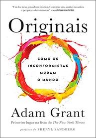 Originais: Como os Inconformistas Mudam o Mundo | Livro de Adam Grant - imagem 2
