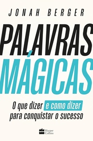 Palavras Mágicas: Conquiste o Sucesso com a Linguagem Certa - imagem 1