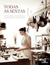 Todas as Sextas: O Livro Inspirador de Paola Carosella - imagem 1
